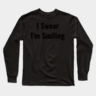 Funny I Swear I'm Smiling Social Distancing Mask Facemask Long Sleeve T-Shirt